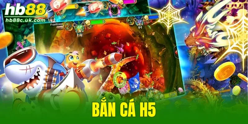 Bắn Cá H5