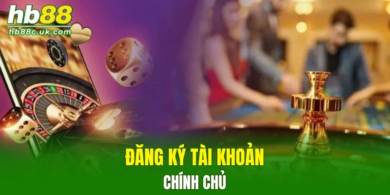 Đăng ký tài khoản chính chủ