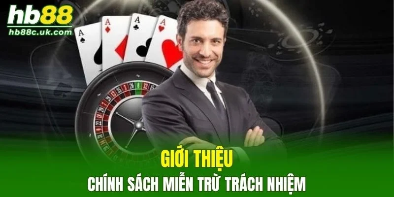 Giới thiệu khái niệm chính sách miễn trừ trách nhiệm