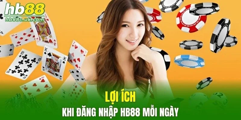 Lợi ích bạn nhận được khi truy cập tài khoản mỗi ngày