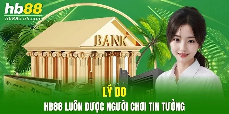 Lý do nhà cái luôn được người chơi tin tưởng khi giao dịch