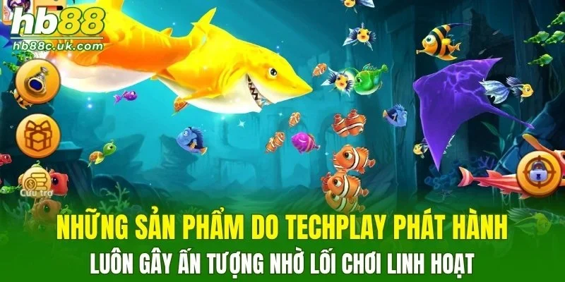 Những sản phẩm do Techplay phát hành luôn gây ấn tượng